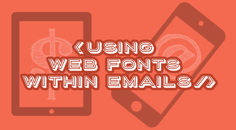 Using Web Fonts within Emails